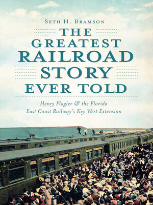 cover image of The Greatest Railroad Story Ever Told